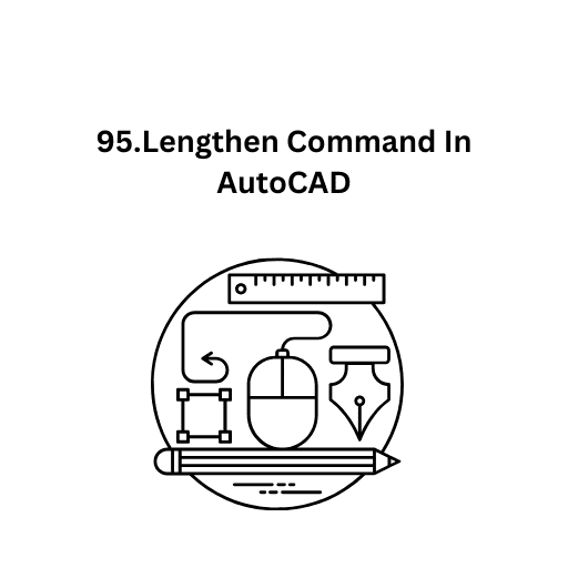 95.Lengthen Command In AutoCAD